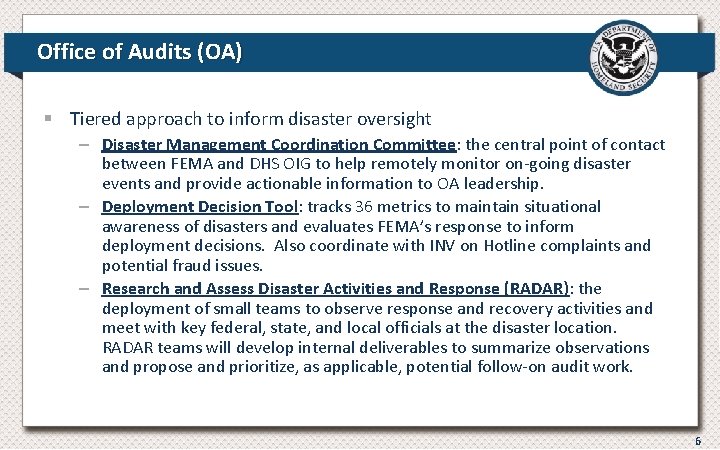 Office of Audits (OA) § Tiered approach to inform disaster oversight – Disaster Management Office of Audits (OA) § Tiered approach to inform disaster oversight – Disaster Management