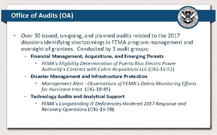 Office of Audits (OA) § Over 30 issued, on-going, and planned audits related to Office of Audits (OA) § Over 30 issued, on-going, and planned audits related to