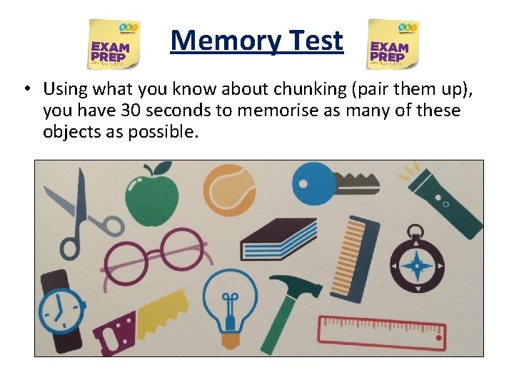 Memory Test • Using what you know about chunking (pair them up), you have Memory Test • Using what you know about chunking (pair them up), you have