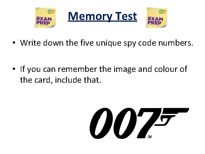 Memory Test • Write down the five unique spy code numbers. • If you Memory Test • Write down the five unique spy code numbers. • If you