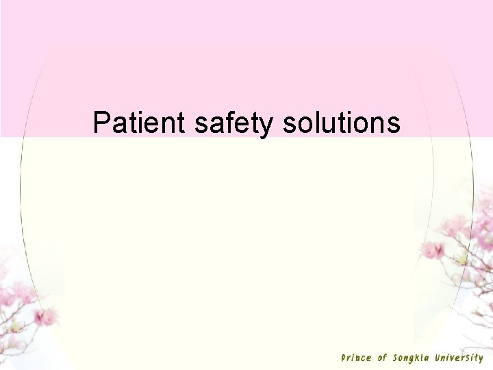 Patient safety solutions 