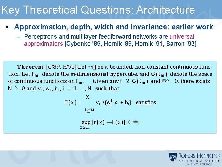 Key Theoretical Questions: Architecture • Approximation, depth, width and invariance: earlier work – Perceptrons