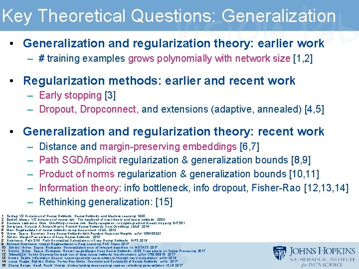 Key Theoretical Questions: Generalization • Generalization and regularization theory: earlier work – # training