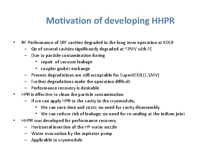 Motivation of developing HHPR • • • RF Performance of SRF cavities degraded in