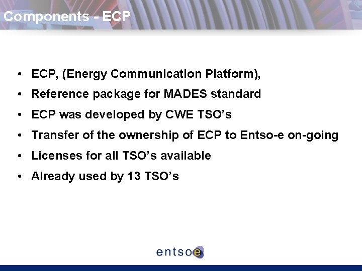 Components - ECP • ECP, (Energy Communication Platform), • Reference package for MADES standard