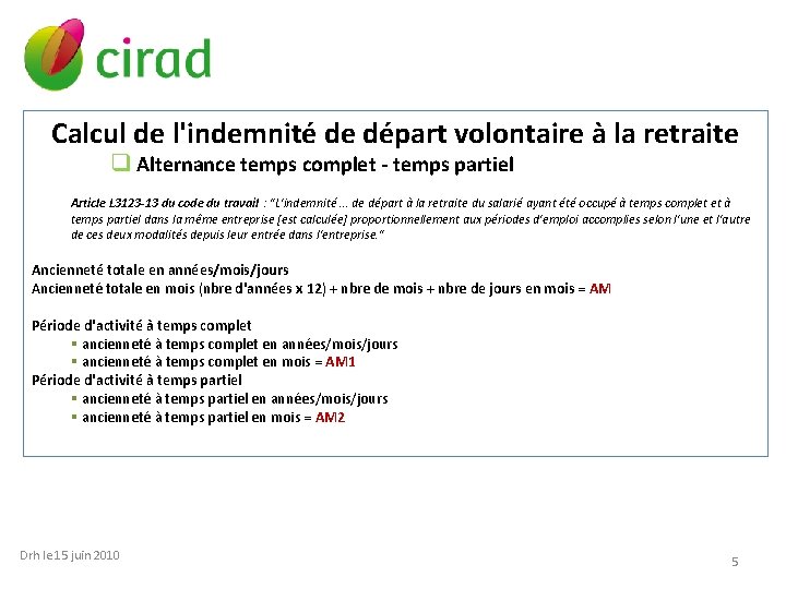 Calcul de l'indemnité de départ volontaire à la retraite q Alternance temps complet -