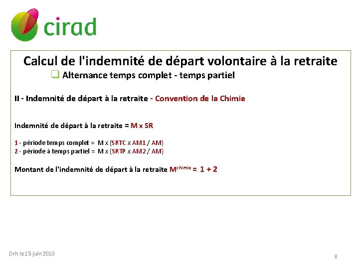 Calcul de l'indemnité de départ volontaire à la retraite q Alternance temps complet -