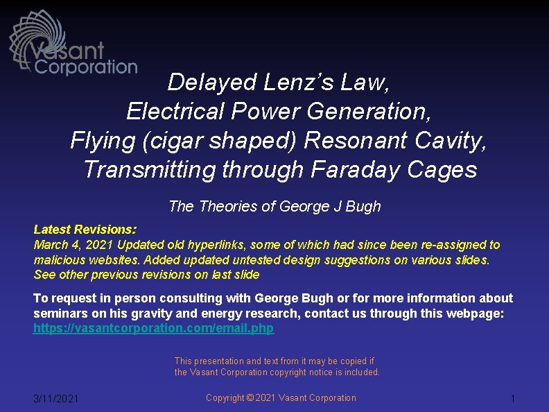 Delayed Lenz’s Law, Electrical Power Generation, Flying (cigar shaped) Resonant Cavity, Transmitting through Faraday