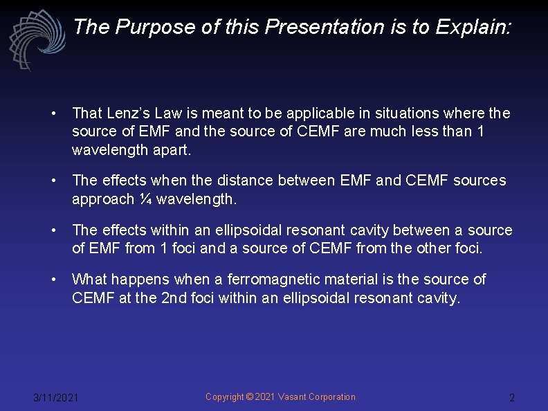 The Purpose of this Presentation is to Explain: • That Lenz’s Law is meant