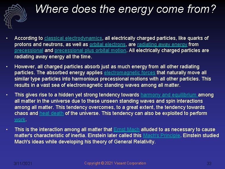 Where does the energy come from? • According to classical electrodynamics, all electrically charged