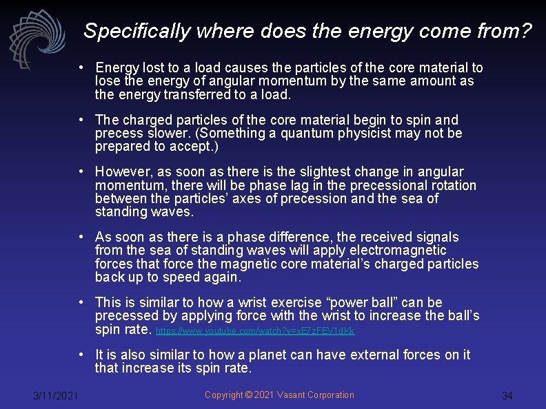 Specifically where does the energy come from? • Energy lost to a load causes