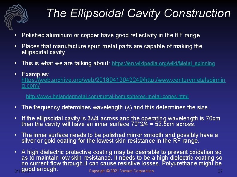 The Ellipsoidal Cavity Construction • Polished aluminum or copper have good reflectivity in the