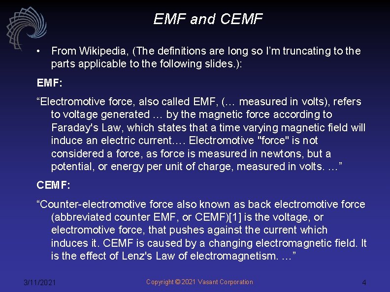 EMF and CEMF • From Wikipedia, (The definitions are long so I’m truncating to