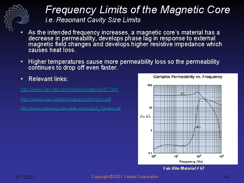 Frequency Limits of the Magnetic Core i. e. Resonant Cavity Size Limits • As