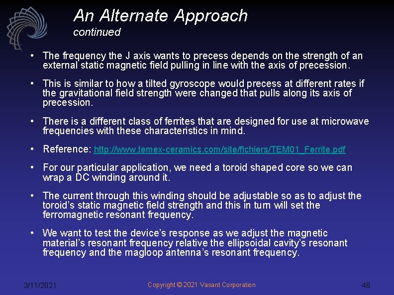 An Alternate Approach continued • The frequency the J axis wants to precess depends