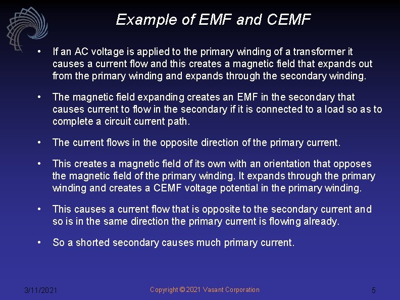 Example of EMF and CEMF • If an AC voltage is applied to the