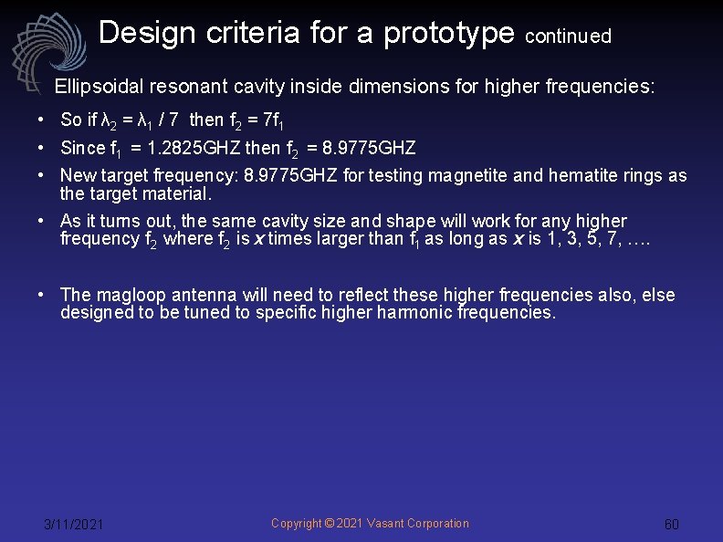 Design criteria for a prototype continued Ellipsoidal resonant cavity inside dimensions for higher frequencies: