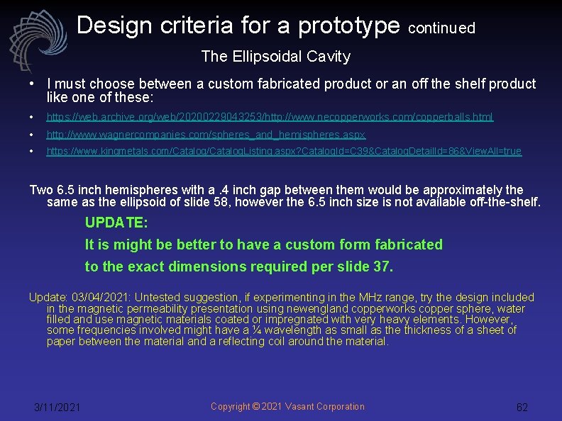 Design criteria for a prototype continued The Ellipsoidal Cavity • I must choose between