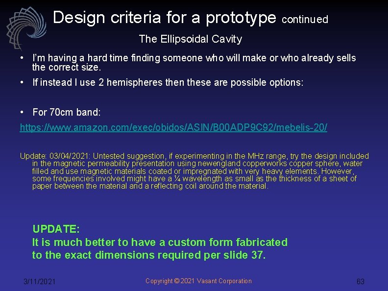 Design criteria for a prototype continued The Ellipsoidal Cavity • I’m having a hard