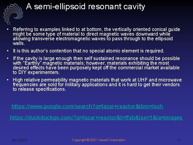 A semi-ellipsoid resonant cavity • Referring to examples linked to at bottom, the vertically