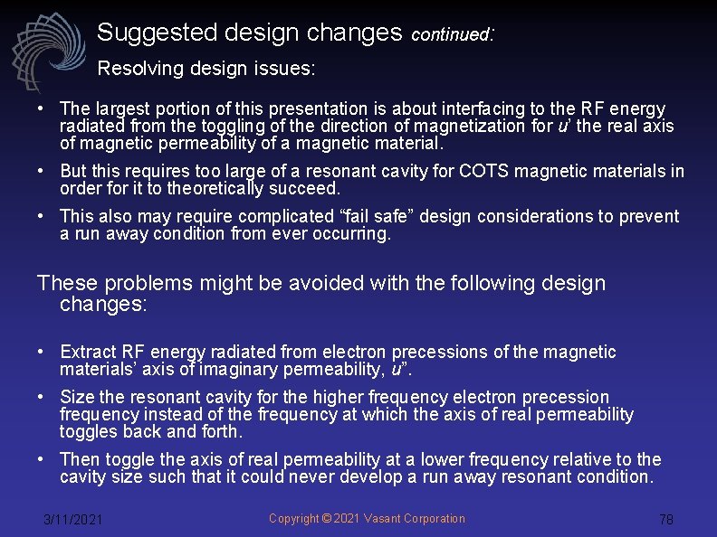 Suggested design changes continued: Resolving design issues: • The largest portion of this presentation
