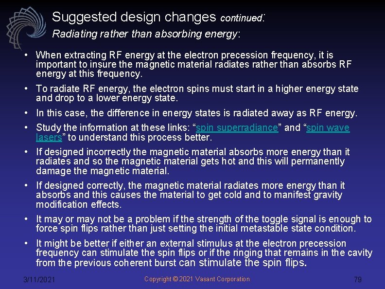 Suggested design changes continued: Radiating rather than absorbing energy: • When extracting RF energy