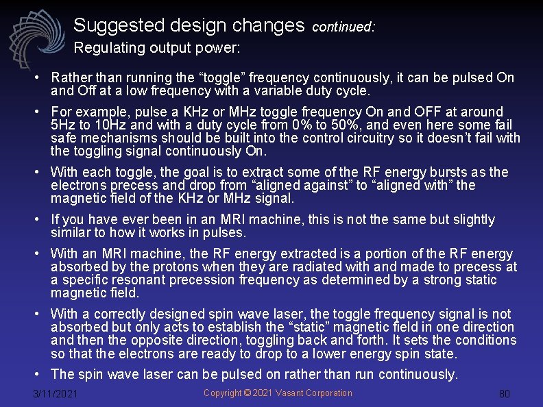 Suggested design changes continued: Regulating output power: • Rather than running the “toggle” frequency