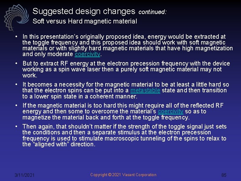 Suggested design changes continued: Soft versus Hard magnetic material • In this presentation’s originally