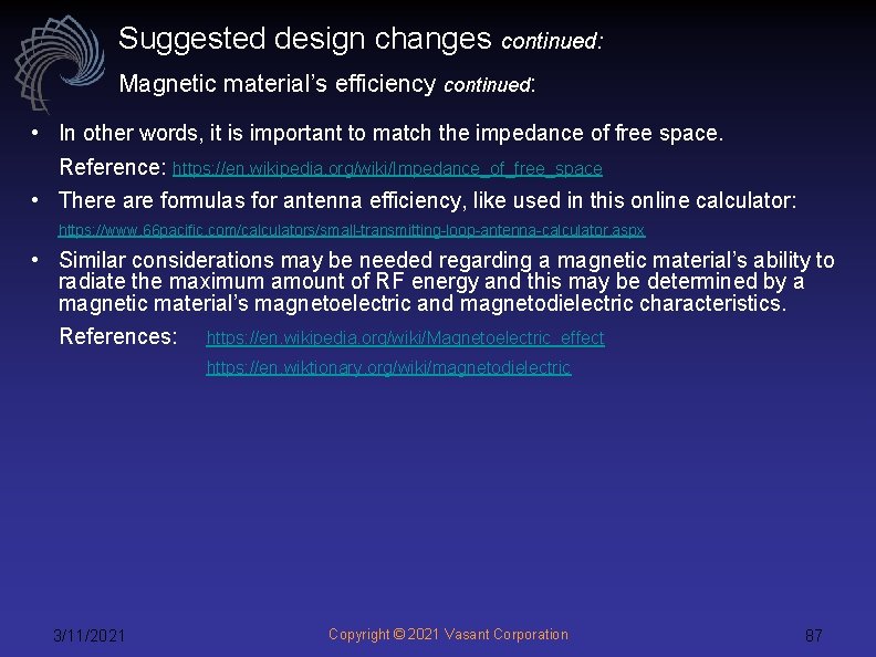 Suggested design changes continued: Magnetic material’s efficiency continued: • In other words, it is