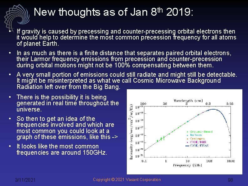 New thoughts as of Jan 8 th 2019: • If gravity is caused by