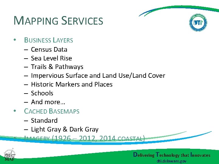 MAPPING SERVICES • BUSINESS LAYERS – – – – Census Data Sea Level Rise MAPPING SERVICES • BUSINESS LAYERS – – – – Census Data Sea Level Rise