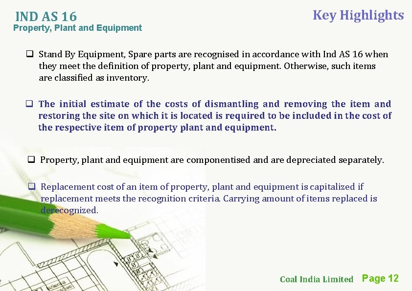 IND AS 16 Property, Plant and Equipment Key Highlights q Stand By Equipment, Spare