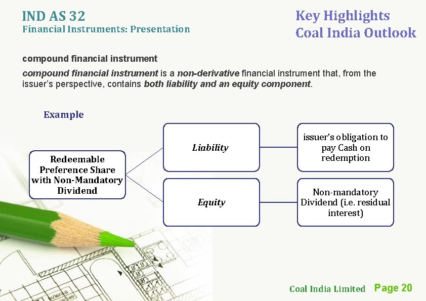 Key Highlights Coal India Outlook IND AS 32 Financial Instruments: Presentation compound financial instrument