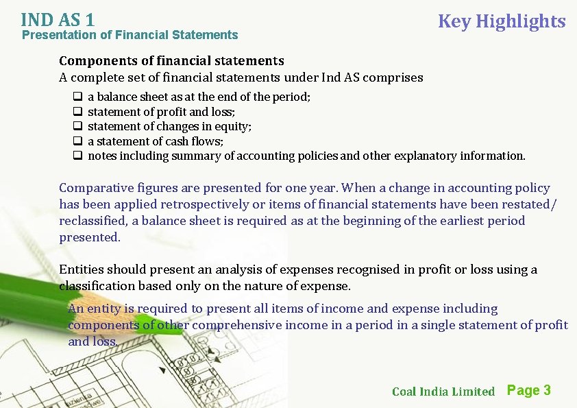 IND AS 1 Key Highlights Presentation of Financial Statements Components of financial statements A