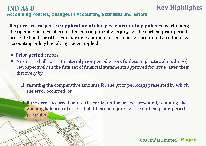 IND AS 8 Key Highlights Accounting Policies, Changes in Accounting Estimates and Errors Requires