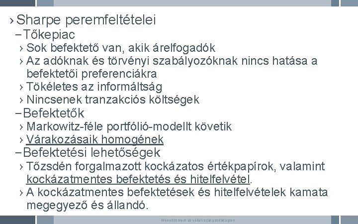 › Sharpe peremfeltételei – Tőkepiac › Sok befektető van, akik árelfogadók › Az adóknak