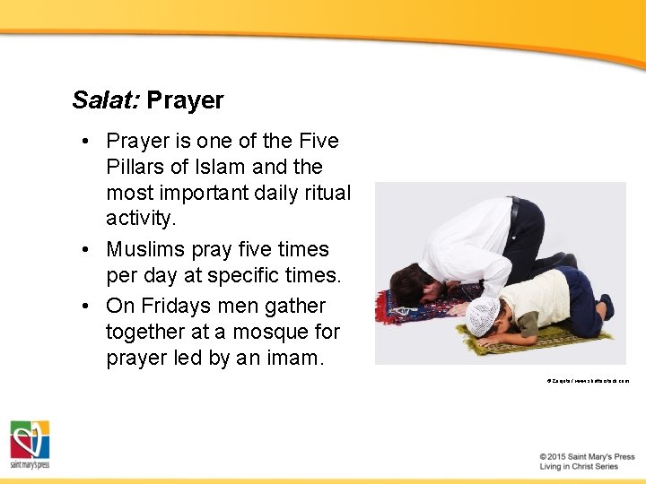 Salat: Prayer • Prayer is one of the Five Pillars of Islam and the Salat: Prayer • Prayer is one of the Five Pillars of Islam and the