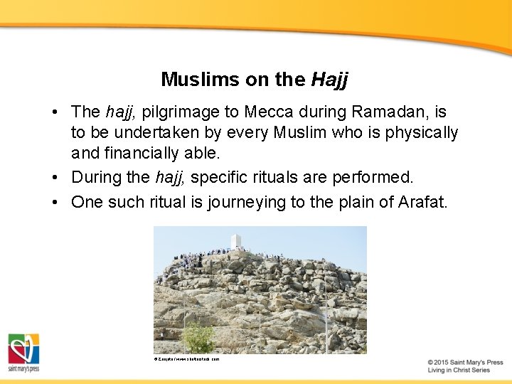 Muslims on the Hajj • The hajj, pilgrimage to Mecca during Ramadan, is to Muslims on the Hajj • The hajj, pilgrimage to Mecca during Ramadan, is to
