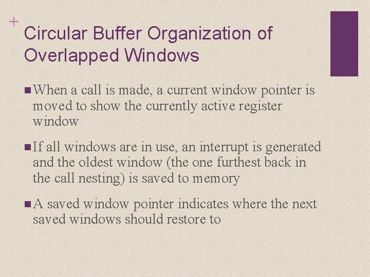 + Circular Buffer Organization of Overlapped Windows n When a call is made, a