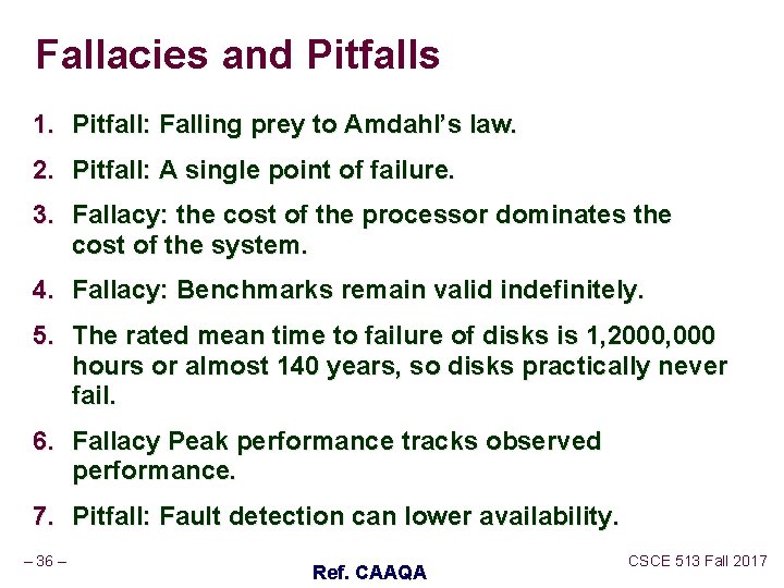 Fallacies and Pitfalls 1. Pitfall: Falling prey to Amdahl’s law. 2. Pitfall: A single Fallacies and Pitfalls 1. Pitfall: Falling prey to Amdahl’s law. 2. Pitfall: A single