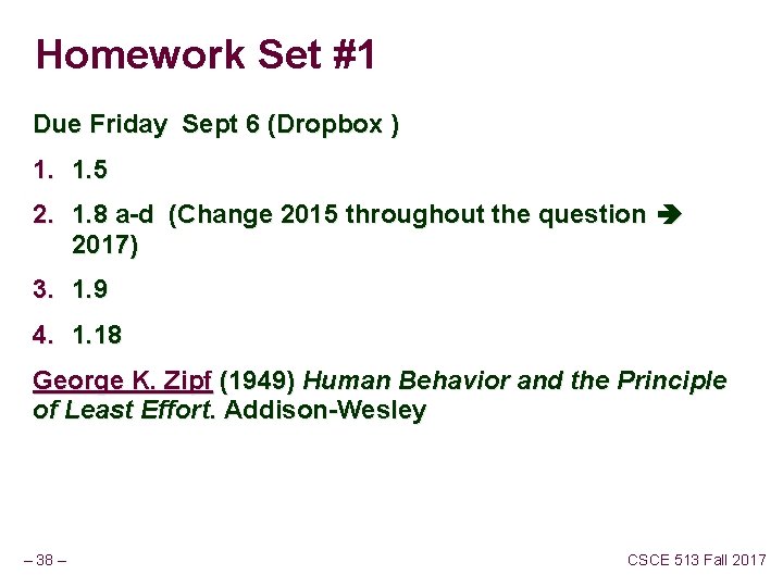 Homework Set #1 Due Friday Sept 6 (Dropbox ) 1. 1. 5 2. 1. Homework Set #1 Due Friday Sept 6 (Dropbox ) 1. 1. 5 2. 1.