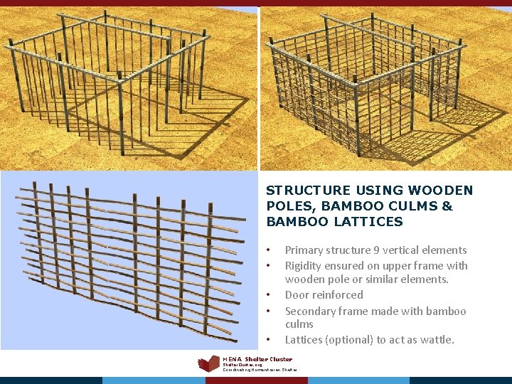 STRUCTURE USING WOODEN POLES, BAMBOO CULMS & BAMBOO LATTICES • • • Primary structure