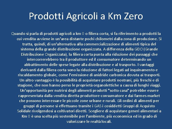 Prodotti Agricoli a Km Zero Quando si parla di prodotti agricoli a km 0 Prodotti Agricoli a Km Zero Quando si parla di prodotti agricoli a km 0