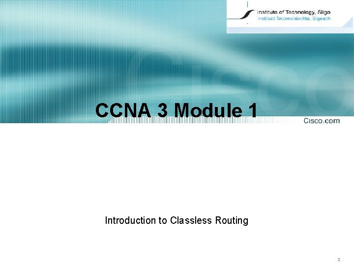 CCNA 3 Module 1 Introduction to Classless Routing 2 