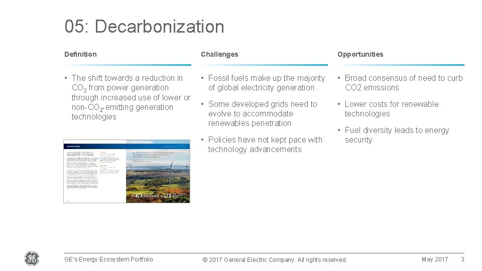05: Decarbonization Definition Challenges Opportunities • The shift towards a reduction in CO 2
