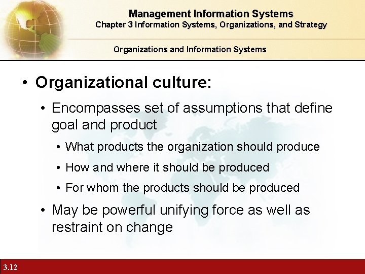Management Information Systems Chapter 3 Information Systems, Organizations, and Strategy Organizations and Information Systems