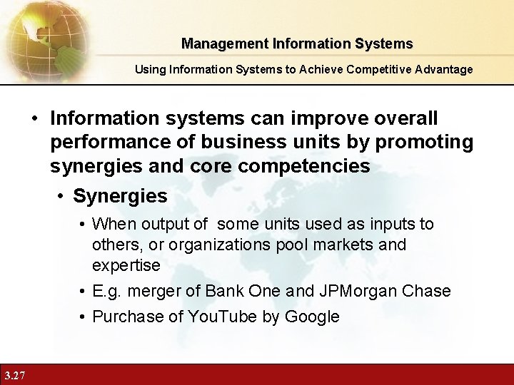 Management Information Systems Using Information Systems to Achieve Competitive Advantage • Information systems can