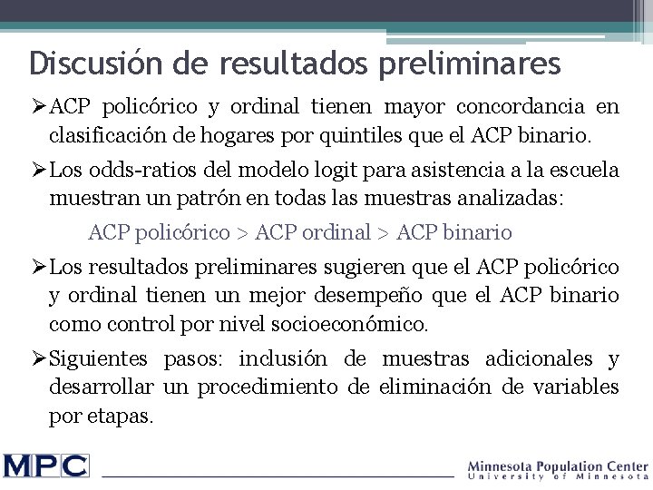Discusión de resultados preliminares ØACP policórico y ordinal tienen mayor concordancia en clasificación de