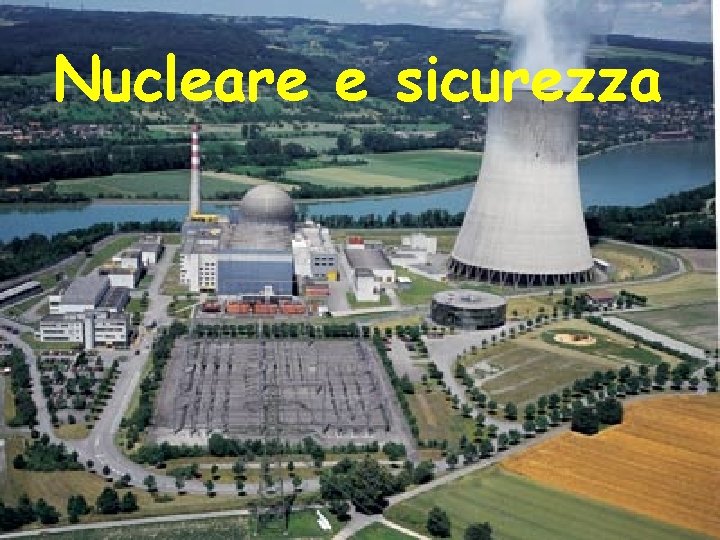 Nucleare e sicurezza 