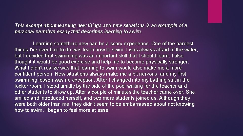 This excerpt about learning new things and new situations is an example of a